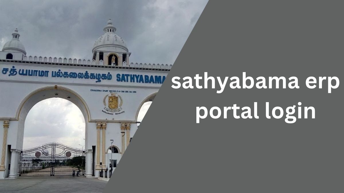 How To Get sathyabama erp portal login? Here’s The Process?